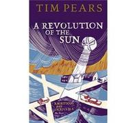 A Revolution Of The Sun by Tim Pears Paperback Book Tim Pears (Auteur)