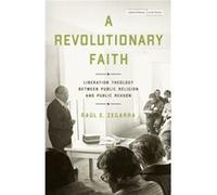A Revolutionary Faith by Raul E. Zegarra Raul E. Zegarra (Auteur)