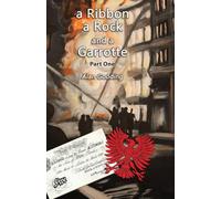 A Ribbon, a Rock and a Garrotte: Part One