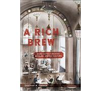 A Rich Brew: How Cafés Created Modern Jewish Culture