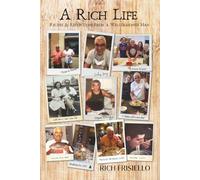 A Rich Life: Recipes and Reflections of a Well-Seasoned Man