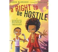 A Right to Be Hostile: The Boondocks Treasury