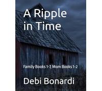 A Ripple in Time: Family Books 1-7, Mom Books 1-2