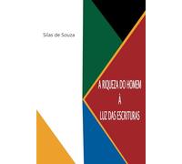 A Riqueza do Homem à Luz das Escrituras1