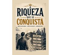 A RIQUEZA QUE SE CONQUISTA