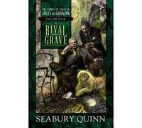 A Rival from the Grave: The Complete Tales of Jules de Grandin, Volume Four: 4 - [Livre en VO] Seabury Quinn (Auteur)