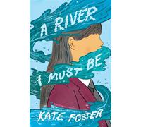 A River I Must Be: A beautifully written, thoughtful, and powerful exploration of what it means to be different and how to find the courage to reveal your true self A gorgeously written, thoughtful, a