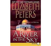 A River in the Sky Elizabeth Peters (Auteur)