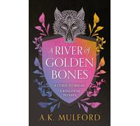 A River Of Golden Bones