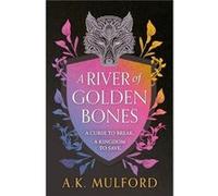 A River of Golden Bones by A.K. Mulford Hardcover Book A.K. Mulford (Auteur)