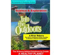 A River Reborn - The Life and Livelihood a River Provides to Human & Natural Communities