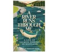 A River Runs Through Me by Andrew DouglasHome Andrew DouglasHome (Auteur)