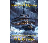 A Riverboat Mystery: Be the Star of Your Own Story