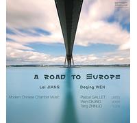 A Road to Europe-la Musique de Chambre de Chine D’aujourd’Hui