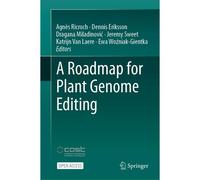 A Roadmap For Plant Genome Editing