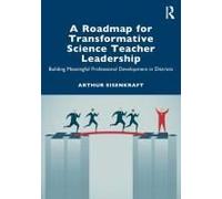 A Roadmap For Transformative Science Teacher Leadership