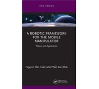 A Robotic Framework For The Mobile Manipulator