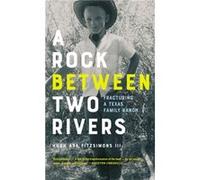 A Rock between Two Rivers by Fitzsimons & Hugh Asa & III Fitzsimons Hugh Asa III (Auteur)