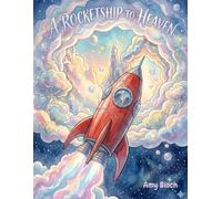 A Rocketship to Heaven