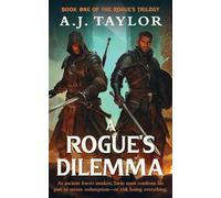 A Rogue's Dilemma: As ancient forces awaken, Tarin must confront his part to secure redemption-or risk losing everything.