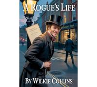 A Rogue's Life: Annotated