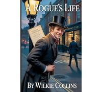 A Rogue's Life: Annotated