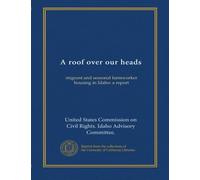 A roof over our heads: migrant and seasonal farmworker housing in Idaho: a report