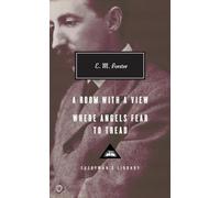 A Room with a View, Where Angels Fear to Tread: Introduction by Ann Pasternak Slater