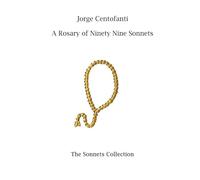 A Rosary of Ninety Nine Sonnets