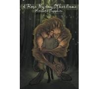 A Rose By Any Other Name