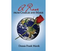 A Rose From Charlie And Marie