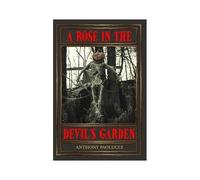 A Rose In The Devil's Garden