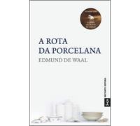 A rota da porcelana (Portuguese Edition) [Paperback] Edmund de Waal and Sextante Editora