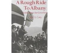 A Rough Ride to Albany John A. Corry (Auteur)