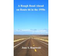 A Rough Road Ahead on Route 66 in the 1950s