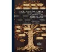 A Rough Sketch Of The Appleton Genealogy