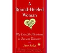 A Round-Heeled Woman Jane Juska (Auteur)