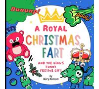 A Royal Christmas Fart: and the king's funny festive gift