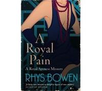A Royal Pain (Her Royal Spyness) (Paperback) Rhys Bowen, (Auteur)