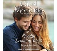 A Royally Beautiful Mess (Crowns & Courtships)