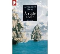 A rude école - Alexander Kent - Phebus - Poche - Roman