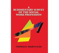 A Rudimentary Survey Of The Social Work Profession