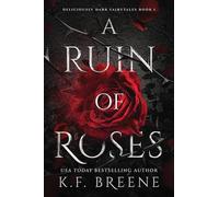 A Ruin of Roses: Deliciously Dark Fairytales, Book 1