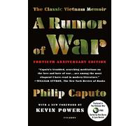 A Rumor of War The Classic Vietnam Memoir by Philip Caputo & Foreword by Kevin Powers Philip Caputo Foreword by Kevin Powers (Auteur)