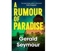 A Rumour of Paradise The pulse-pounding new spy thriller for 2027 - Gerald Seymour - Hodder & Stoughton - ebook (ePub) - Livre