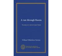 A run through Russia: The story of a visit to Count Tolstoi