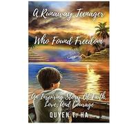 A Runaway Teenager: Who Found Freedom