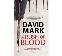 A Rush of Blood by David Mark David Mark (Auteur)