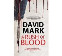 A Rush of Blood by David Mark David Mark (Auteur)