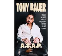 a.s.a.p. Müssen wir nicht alle ein paarmal sterben, bevor wir cool leben - Tony Bauer - Gräfe und Unzer Autorenverlag - ein Imprint von Gräfe & Unze - ebook (ePub) - Livre
